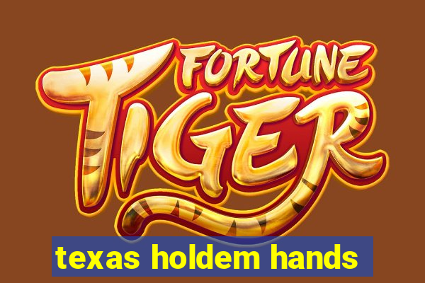 texas holdem hands